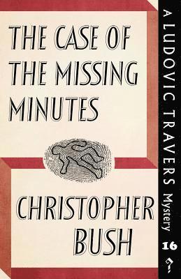 Christopher Bush - Case of the Missing Minutes, Häftad
