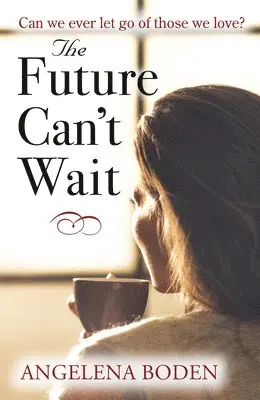Angelena Boden - Future Can't Wait, Häftad. Tillgänglighet: Tillfälligt slut