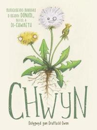 bokomslag Chwyn - Blodeugerdd Barddas o Gerddi Doniol, Deifiol a Di-Chwaeth
