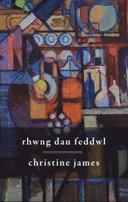 Christine James - Rhwng Dau Feddwl, Häftad