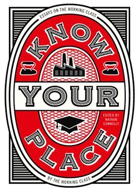Nathan Connolly - Know Your Place, Inbunden