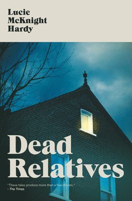 Lucie McKnight Hardy - Dead Relatives, Häftad