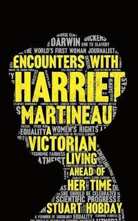 bokomslag Encounters With Harriet Martineau