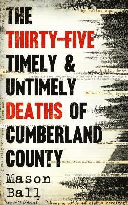 The Thirty Five Timely And Untimely Deaths Of Cumberland County 1