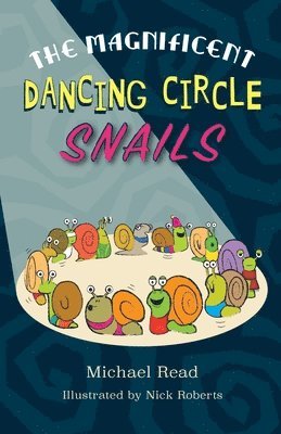 bokomslag The Magnificent Dancing Circle Snails