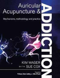 bokomslag Auricular Acupuncture and Addiction