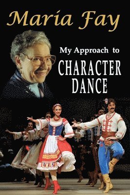 My Approach to Character Dance