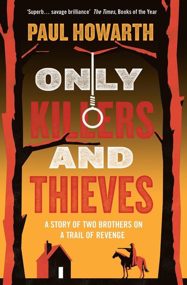 bokomslag Only Killers and Thieves
