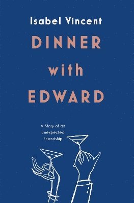 Isabel Vincent - Dinner with Edward, Inbunden