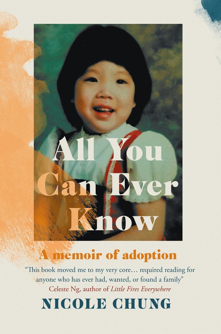Nicole Chung, Nicole (Author) Chung - All You Can Ever Know, Häftad