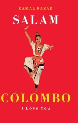 Kamal Razak - Salam Colombo, Inbunden