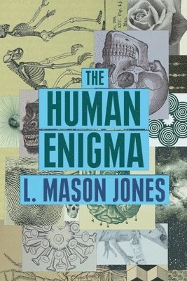 L. Mason Jones - Human Enigma, Häftad