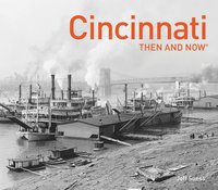 bokomslag Cincinnati Then and Now