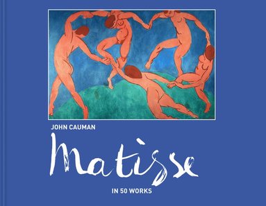 John Cauman - Matisse, Inbunden