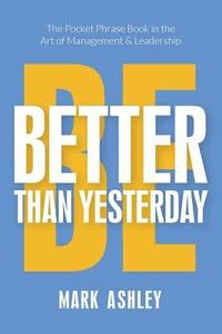 bokomslag Be Better Than Yesterday