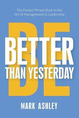 bokomslag Be Better Than Yesterday