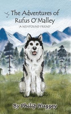 Philip Huzzey - Adventures of Rufus O'Malley - A Newfound Friend, Häftad