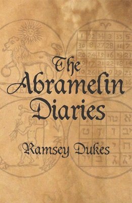 The Abramelin Diaries 1