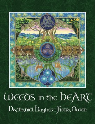 Nathaniel Hughes - Weeds in the Heart, Inbunden