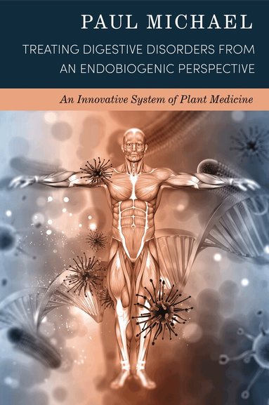 Paul Michael - Treating Digestive Disorders from an Endobiogenic Perspective, Häftad