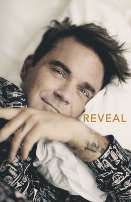 bokomslag Reveal: Robbie Williams - As close as you can get to the man behind the Better Man film