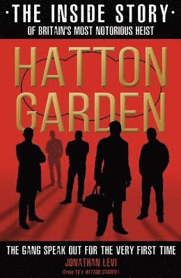 Jonathan Levi - Hatton Garden: The Inside Story, Häftad