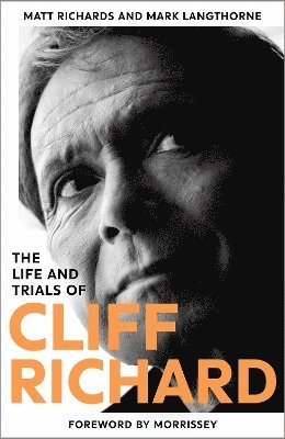 Mark Langthorne, Matt Richards - Life and Trials of Cliff Richard, Inbunden