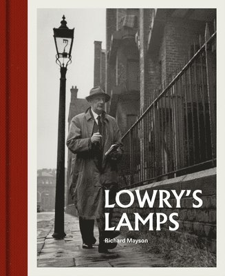 Richard Mayson - Lowry's Lamps, Inbunden
