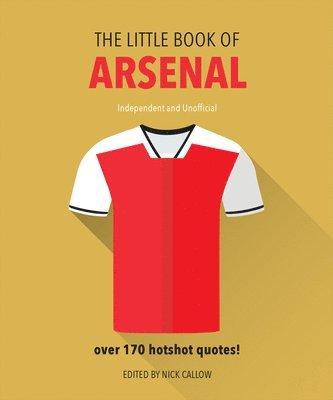 Orange Hippo!, Nick Callow - Little Book of Arsenal, Inbunden
