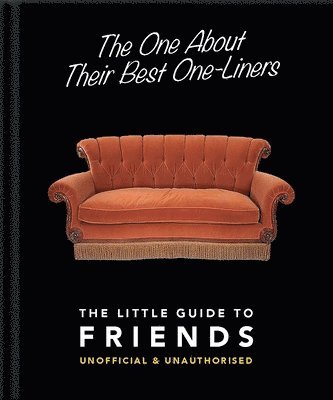 The One About Their Best One-Liners: The Little Guide to Friends 1