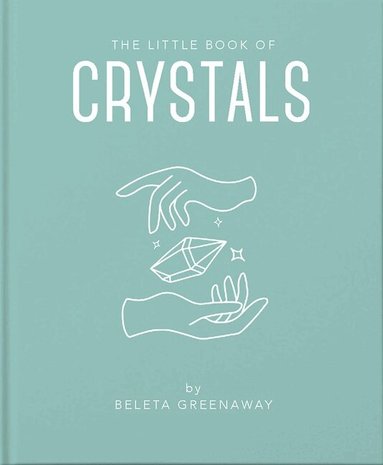 Beleta Greenaway - Little Book of Crystals, Inbunden
