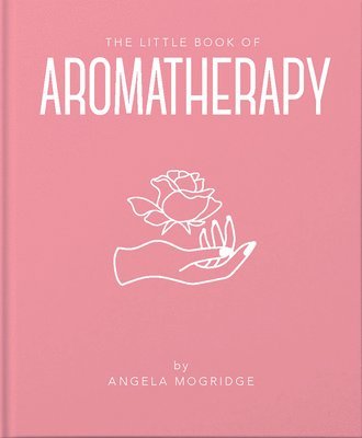 bokomslag The Little Book of Aromatherapy