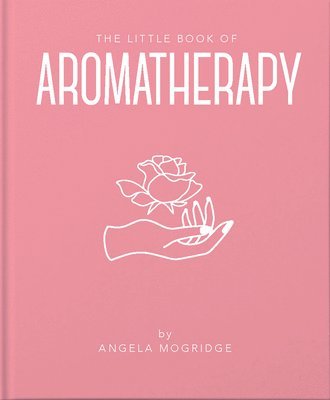 Angela Mogridge - Little Book of Aromatherapy, Inbunden