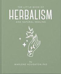 bokomslag The Little Book of Herbalism and Natural Healing