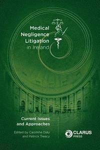bokomslag Medical Negligence Litigation in Ireland