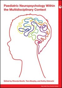 bokomslag Paediatric Neuropsychology within the Multidisciplinary Context