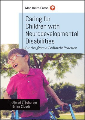 Alfred L. Scherzer, Erika Cloodt - Caring for Children with Neurodevelopmental Disabilities, Häftad