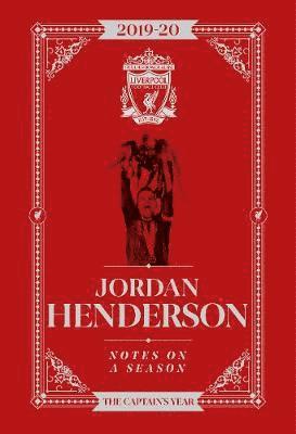 Jordan Henderson - Jordan Henderson: Notes On A Season, Inbunden