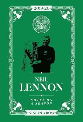 Neil Lennon: Notes On A Season