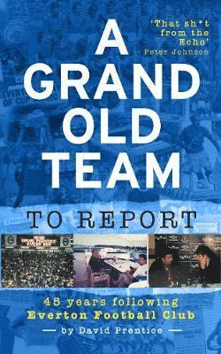 David Prentice - Grand Old Team To Report, Inbunden