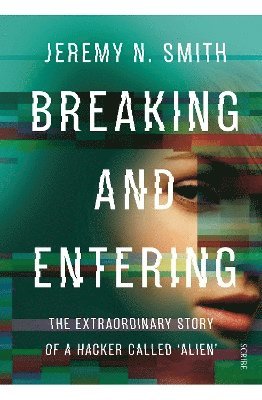 Jeremy N. Smith - Breaking and Entering, Häftad