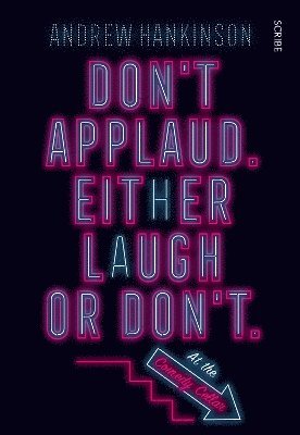Andrew Hankinson - Don’t applaud. Either laugh or don’t. (At the Comedy Cellar.), Häftad