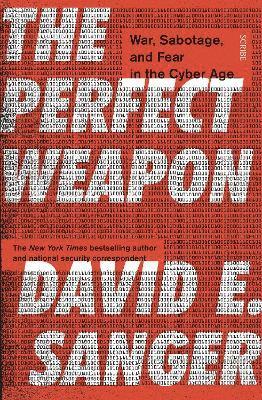 David E. Sanger - Perfect Weapon, Häftad