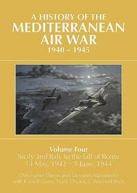 bokomslag A A HISTORY OF THE MEDITERRANEAN AIR WAR, 19401945