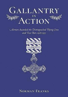 Norman Franks - Gallantry in Action, Inbunden