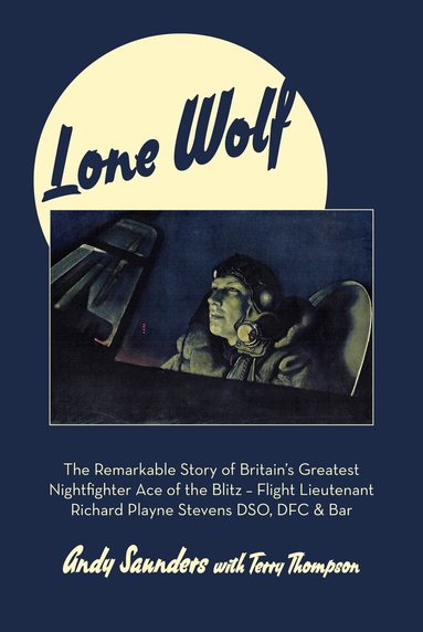 Andy Saunders - Lone Wolf, Inbunden