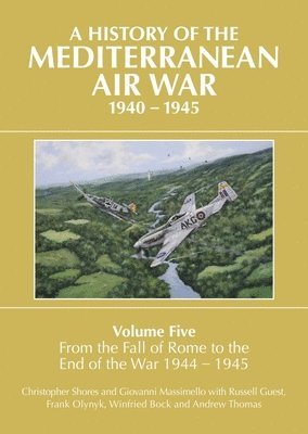 bokomslag A History of the Mediterranean Air War, 1940-1945