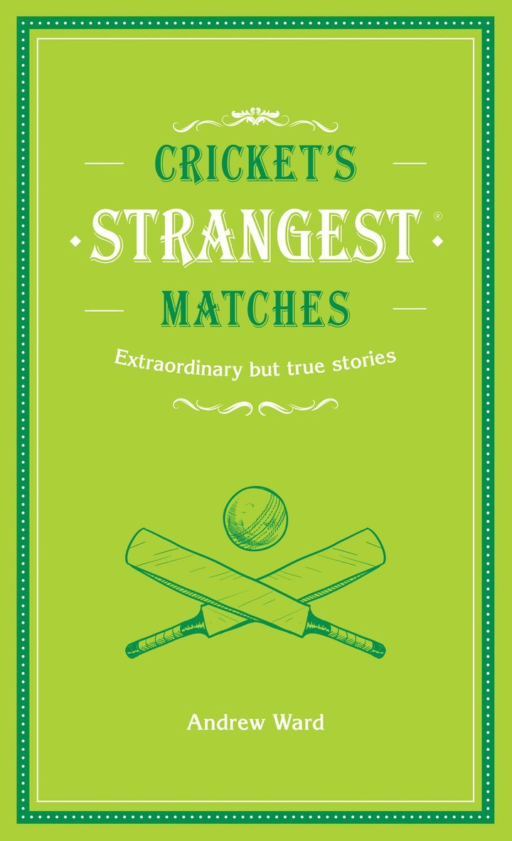 Cricket's Strangest Matches