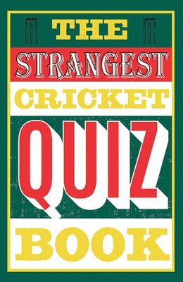 bokomslag The Strangest Cricket Quiz Book