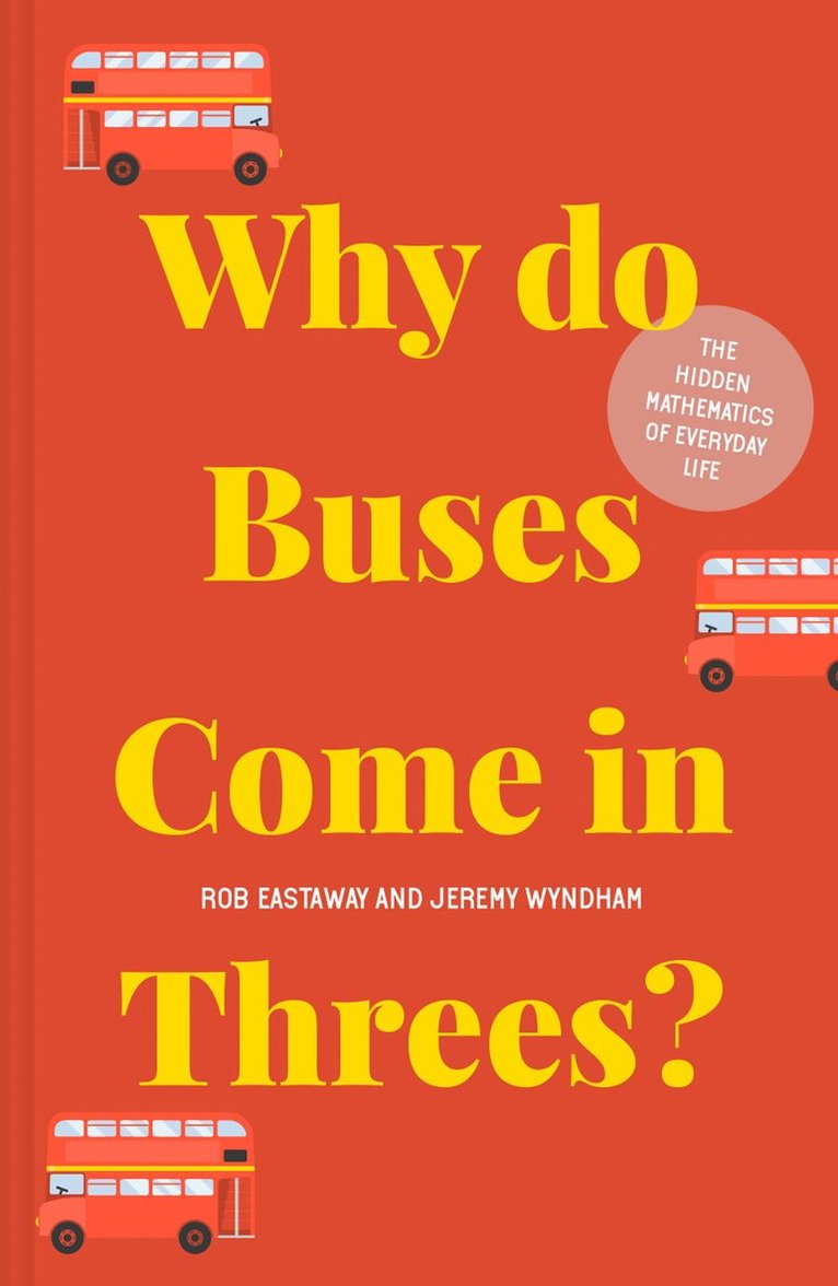 Why do Buses Come in Threes? 1